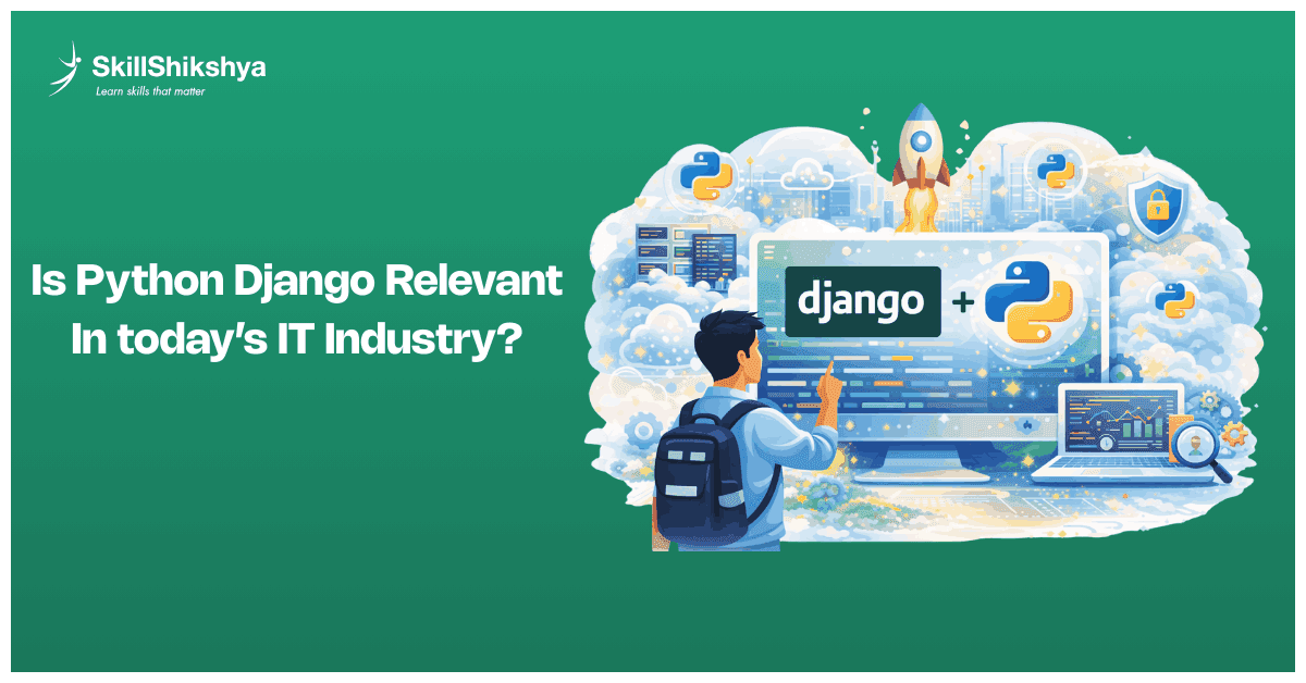 Is_Python_Django_Relevant__In_todays_IT_Industry__-infographics-skill-shikshya
