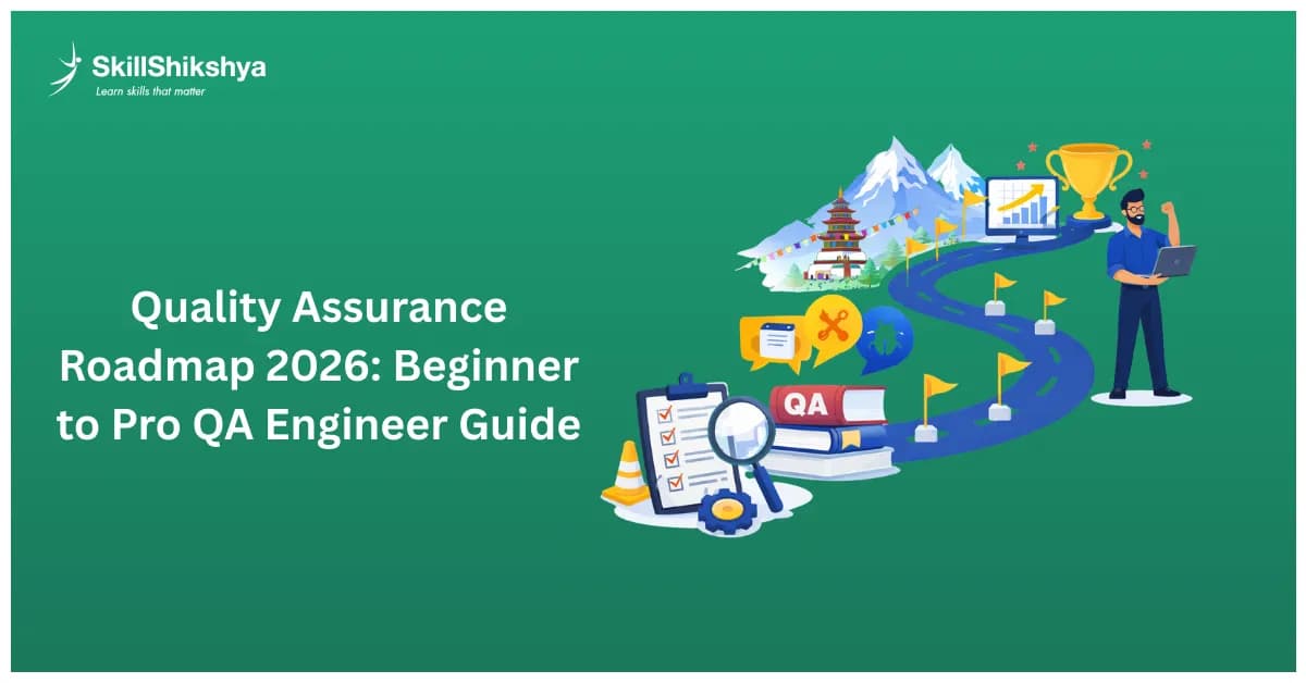 Quality_Assurance_Roadmap_2026__Beginner_to_Pro_QA_Engineer_Guide_-infographics-skill-shikshya