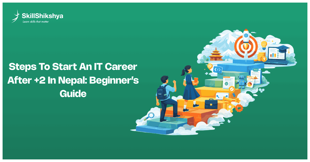 Steps_To_Start_An_It_Career_After_2_In_Nepal__Beginners_Guide-infographics-skill-shikshya